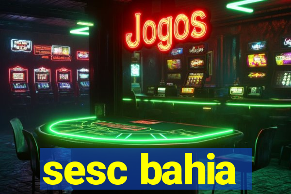 sesc bahia